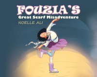 Fouzia's Great Scarf Misadventure - Noelle Ali - ebook