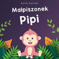 Małpiszonek Pipi - Carlo Collodi - ebook + audiobook