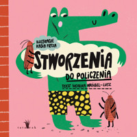 Stworzenia do policzenia - Wróbel-Lutz Monika - książka