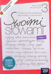 Swoimi słowami 3 Język polski Podręcznik do kształcenia językowego z ćwiczeniami Część 1 - Szulc Maciej, Gorzałczyńska-Mróz Agnieszka - książka