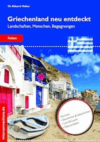 Griechenland neu entdeckt - Eduard Huber - ebook