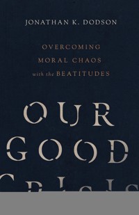 Our Good Crisis - Jonathan K. Dodson - ebook