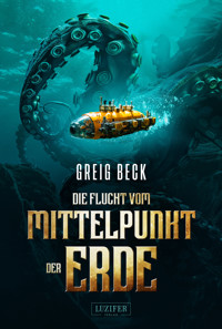 DIE FLUCHT VOM MITTELPUNKT DER ERDE - Greig Beck - ebook