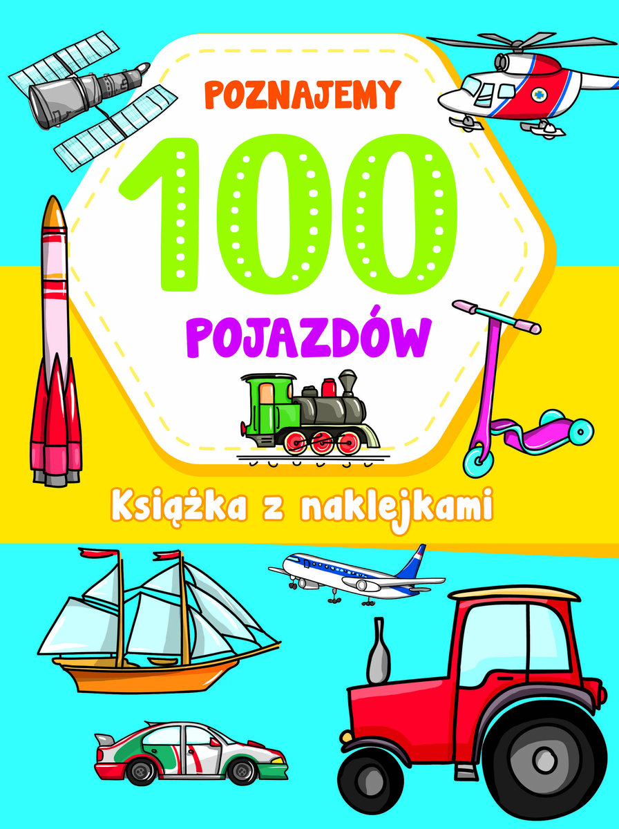 Poznajemy 100 pojazdów - Joanna Babula (ilustr.) - książka