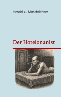 Der Hotelonanist - Herold zu Moschdehner - ebook