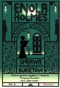 Enola Holmes. Sprawa złowieszczych bukietów - Nancy Springer - ebook + książka