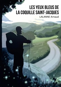 Les yeux bleus de la coquille Saint-Jacques - Arnaud Lalanne - ebook