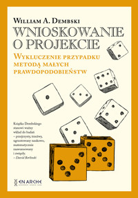 Wnioskowanie o projekcie - William A. Dembski - ebook