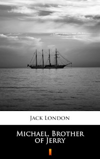 Michael, Brother of Jerry - Jack London - ebook