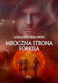 Mroczna strona Forkisa - Adrianna Biełowiec - ebook + audiobook