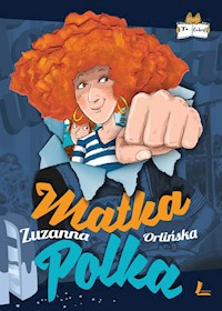 Matka Polka - Zuzanna Orlińska - książka