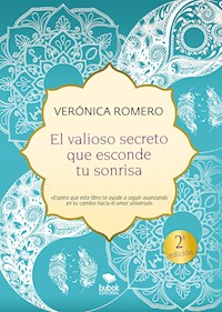 El valioso secreto que esconde tu sonrisa - Verónica Romero - ebook