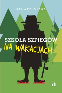 Szkoła szpiegów. Na wakacjach. Tom 2 - Stuart Gibbs - książka