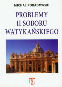 Problemy II Soboru Watykańskiego - Poradowski Michał - książka