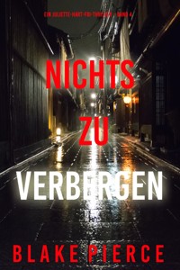 Nichts zu verbergen (Ein Juliette-Hart-FBI-Thriller – Band 4) - Blake Pierce - ebook