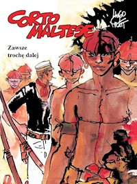 Corto Maltese Tom 3 Zawsze trochę dalej - Pratt Hugo - książka