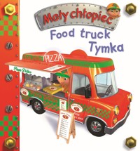 Food truck Tymka. Mały chłopiec - Nathalie Belineau, Alexis Nesme (ilustr.) - książka
