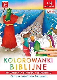Kolorowanki biblijne Stary Testament Od snu Józefa do Samsona - Ginalska Natalia, Wiśnicka Anna - książka