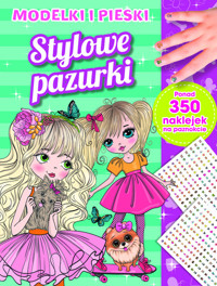 Stylowe pazurki. Modelki i pieski - zbiorowa praca - książka