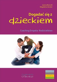 Dogadać się z dzieckiem - Berendt Joanna, Sendor Magdalena - książka