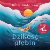 Dzikość głębin - Kelly Anderson - audiobook