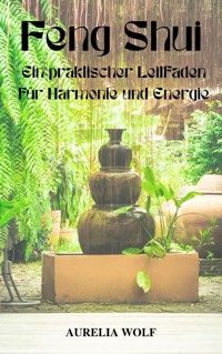 Feng Shui - Aurelia Wolf - ebook