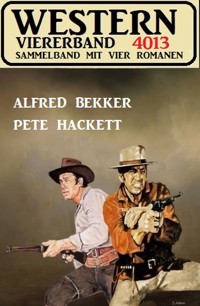 Western Viererband 4013 - Alfred Bekker - ebook