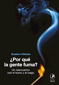 ¿Por qué la gente fuma? - Gustavo Chiozza - ebook