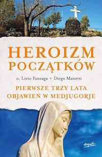 Heroizm początków - Fanzaga Livio, Manetti Diego - książka