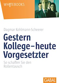 Gestern Kollege – heute Vorgesetzter - Dagmar Kohlmann-Scheerer - ebook