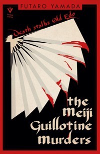 The Meiji Guillotine Murders - Futaro Yamada - ebook