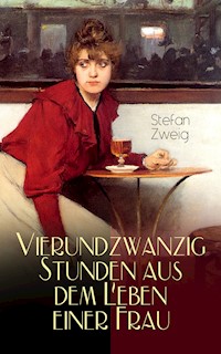 Vierundzwanzig Stunden aus dem Leben einer Frau - Stefan Zweig - ebook