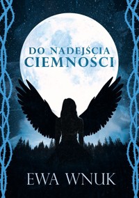 Do nadejścia ciemności - Wnuk Ewa - książka