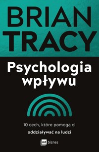 Psychologia wpływu - Tracy Brian - książka