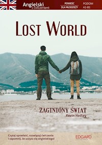 Lost World Powieść dla młodzieży z ćwiczeniami - Hadley Kevin, Frankiewicz Marcin - książka