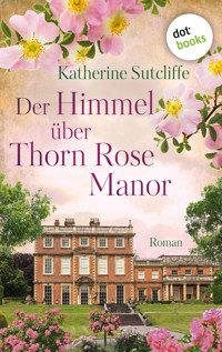 Der Himmel über Thorn Rose Manor - Katherine Sutcliffe - ebook