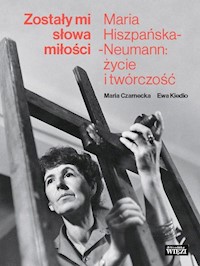 Zostały mi słowa miłości - Czarnecka Maria, Kiedio Ewa - książka
