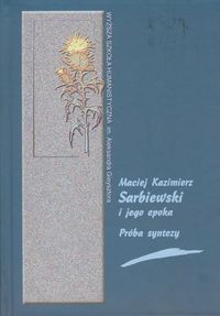 Maciej Kazimierz Sarbiewski i jego epoka - - książka