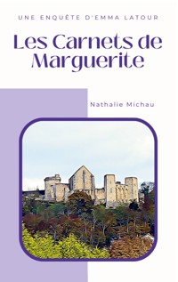 Les Carnets de Marguerite - Nathalie Michau - ebook