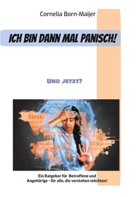 Ich bin dann mal panisch! - Cornelia Born-Maijer - ebook