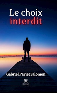 Le choix interdit - Gabriel Paviet Salomon - ebook