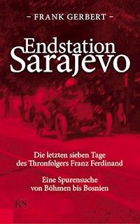 Endstation Sarajevo - Frank Gerbert - ebook