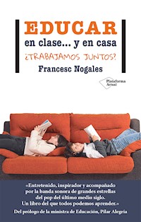 Educar en clase... y en casa - Francesc Nogales - ebook