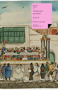 Tradiciones peruanas II - Ricardo Palma - ebook