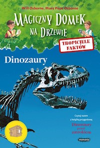Magiczny domek na drzewie Tropiciele faktów Dinozaury - Osborne Will, Osborne Mary Pope - książka