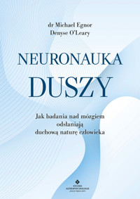 Neuronauka duszy - Michael Egnor Denyse O'Leary - ebook