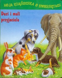 Duzi i mali przyjaciele - Eisele Monika - książka