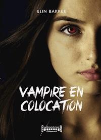 Vampire en colocation - Elin Bakker - ebook