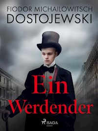 Ein Werdender - Fjodor M. Dostojewski - ebook