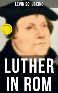 Luther in Rom - Levin Schücking - ebook